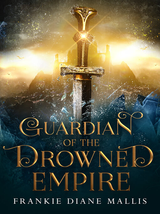 Title details for Guardian of the Drowned Empire by Frankie Diane Mallis - Available